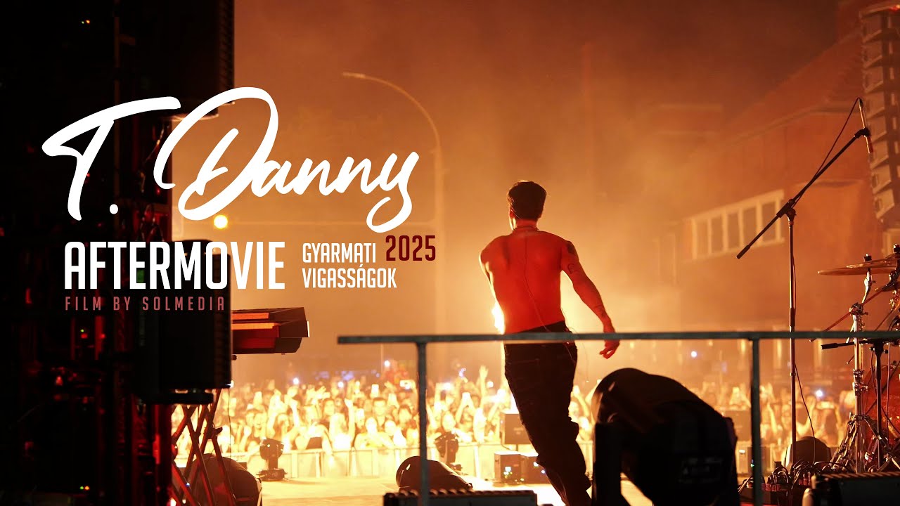 T. Danny - Gyarmati Vigasságok 2025