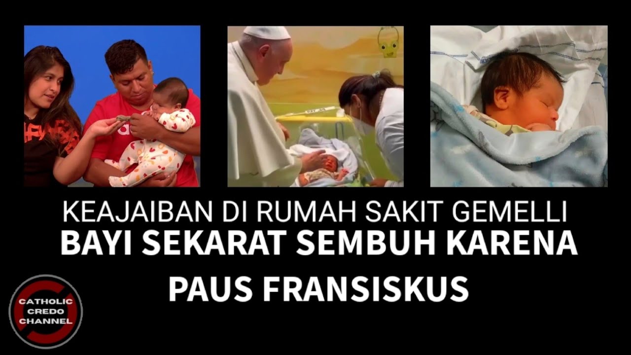 Bayi Sekarat Sembuh Karena Doa Paus Fransiskus - Keajaiban di Rumah Sakit Gemelli