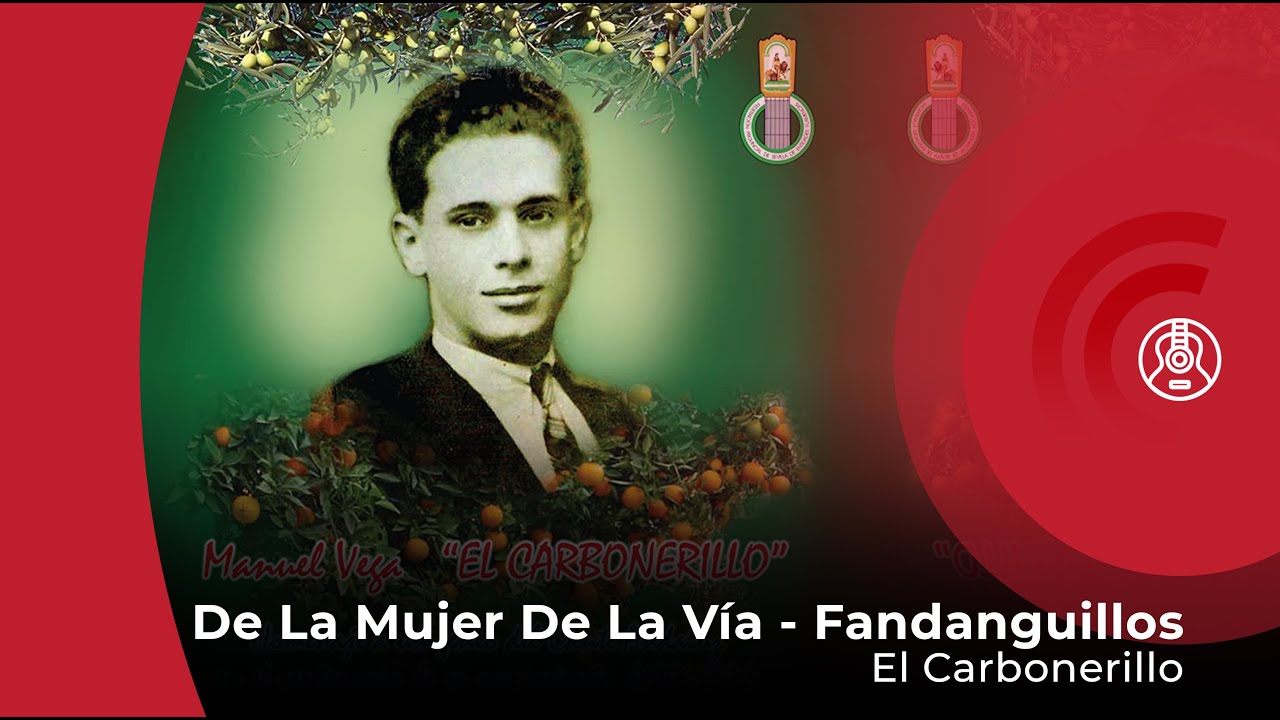El Carbonerillo - De La Mujer De La Vía - Fandanguillos (con letra - lyrics video)
