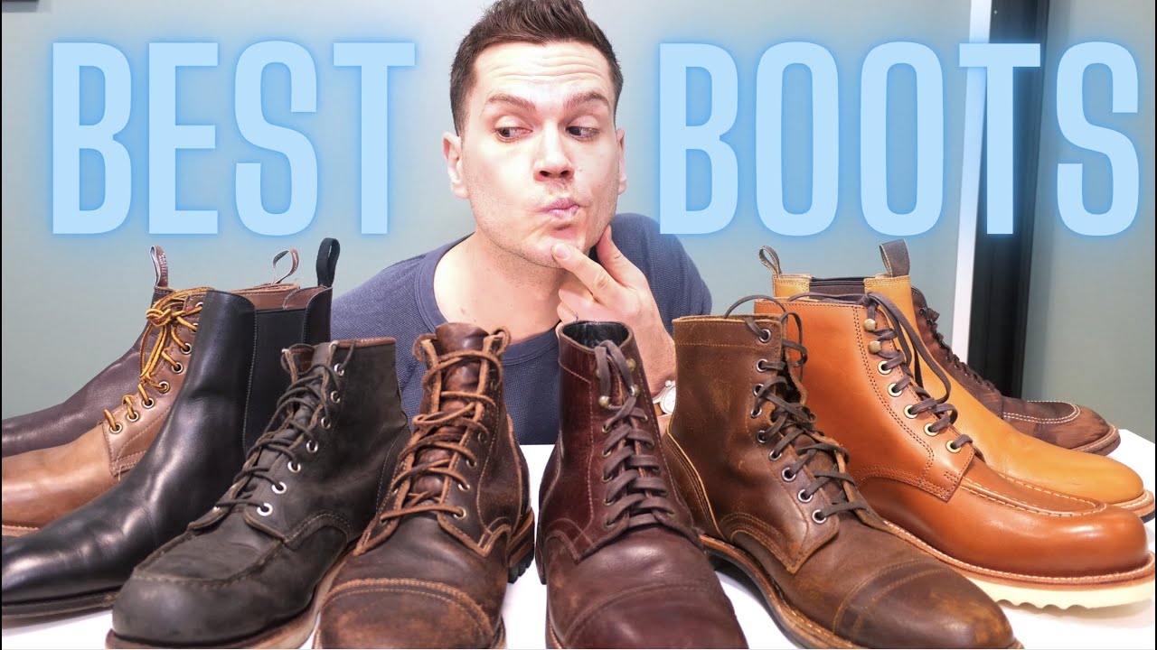 THE 10 BEST BOOTS FOR MEN (UPDATED) | Chelsea, Moc Toe, Toughest, Luxury, and More!