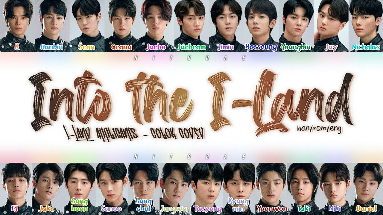 I-LAND &ndash; Into the I-LAND (applicants ver.) Color Coded Lyrics HAN/ROM/ENG