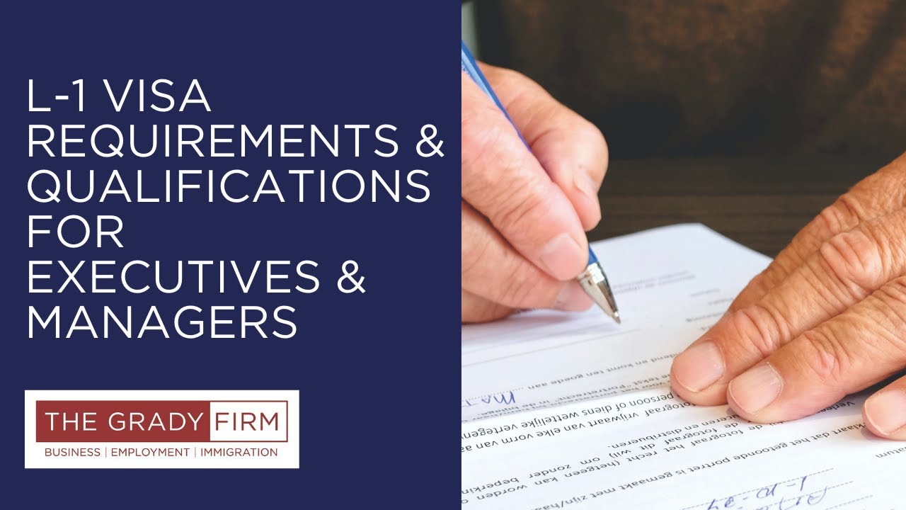 L-1A Visa Requirements for Executives and Managers | The Grady Firm