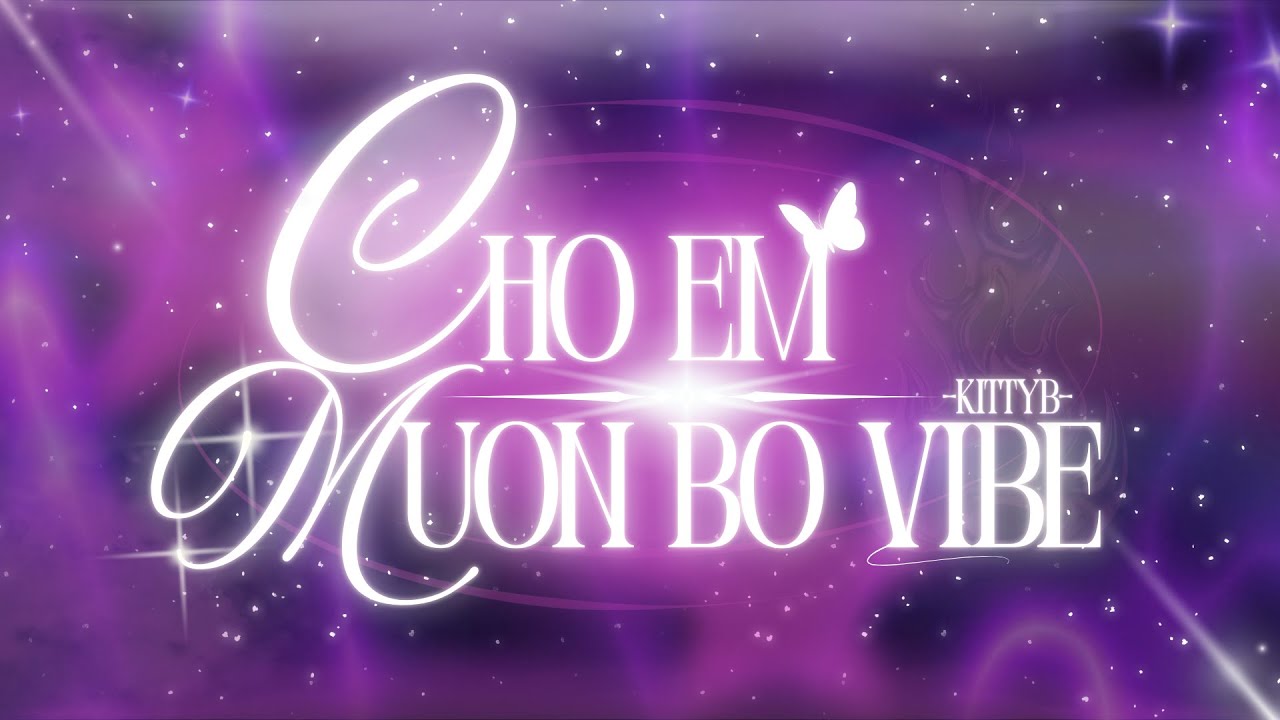 Cho Em Mượn Bờ Vibe - Kitty B( Prod @Prod.BinHen )