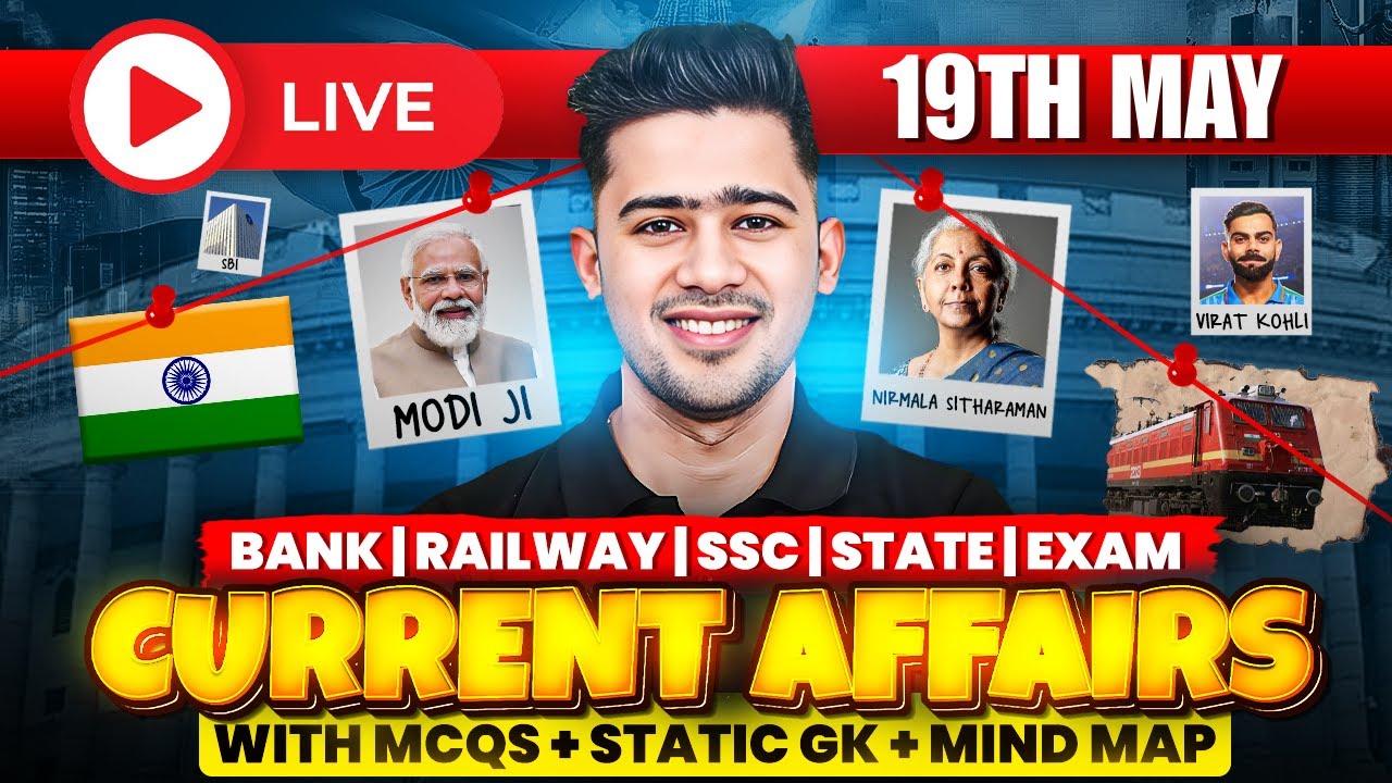 19TH MAY 2025 | DAILY CURRENT AFFAIRS | SSC, ALL BANK & INSURANCE EXAM | KUSH SIR