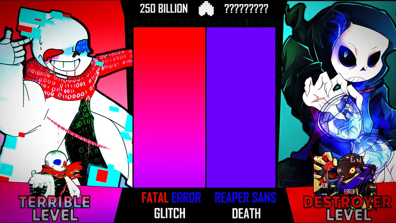 Fatal Error!Sans Vs Reaper!Sans [Power Levels]