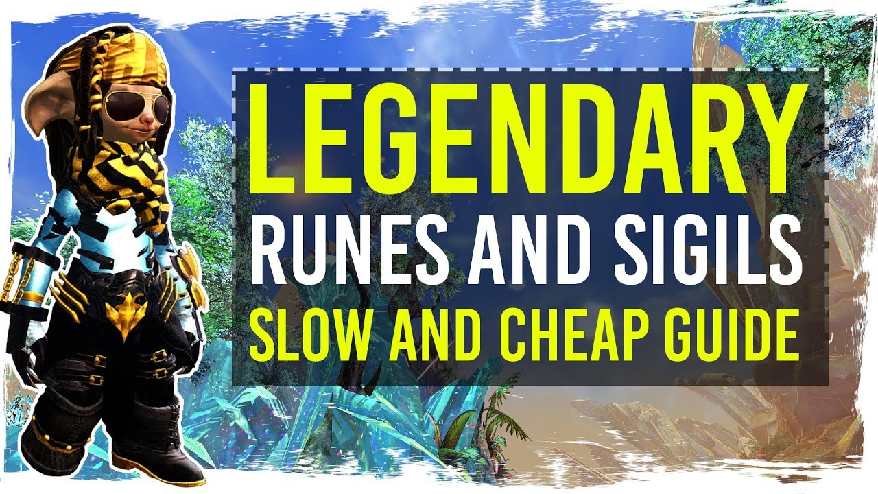Guild Wars 2 - Legendary Runes and Sigils - Slow and Cheap Guide