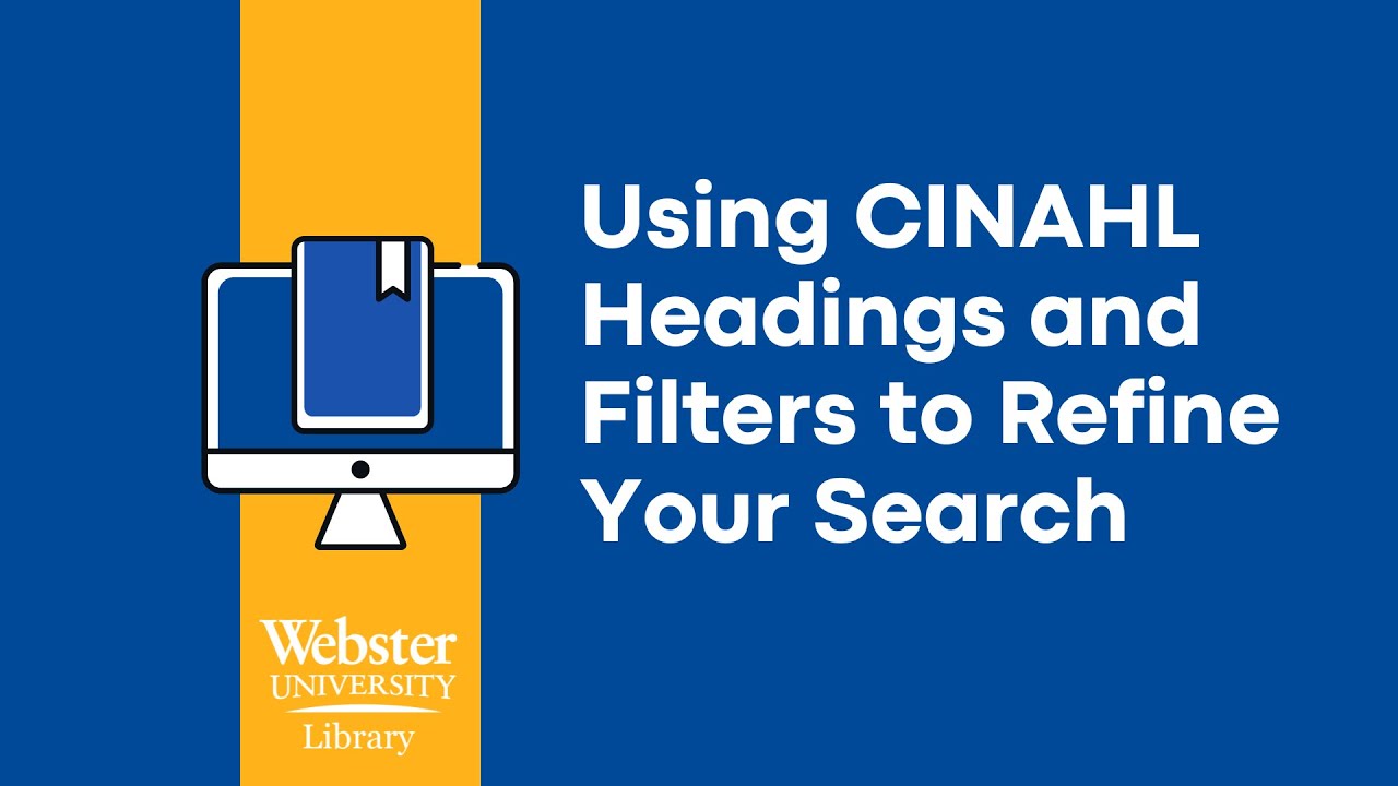 Using CINAHL Headings and Filters to Refine Your Search