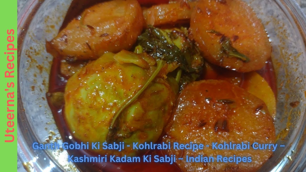 Ganth Gobhi Ki Sabji - Kohlrabi Recipe - Kohlrabi Curry - Kashmiri Kadam Ki Sabji - Indian Recipes