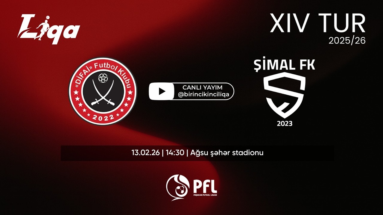 I Liqa 2025/2026 mövsümü XIV tur “Difai” – “Şimal”