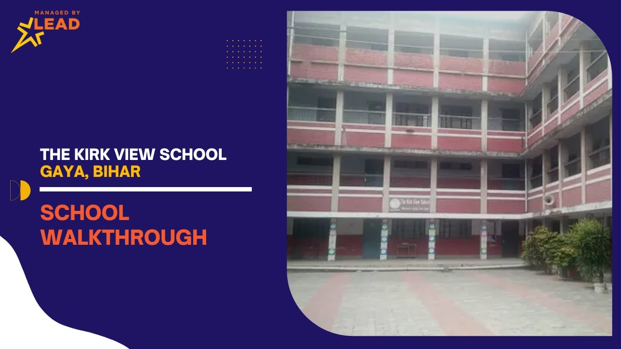 The Kirk View School in Gaya, Bihar | School Tour