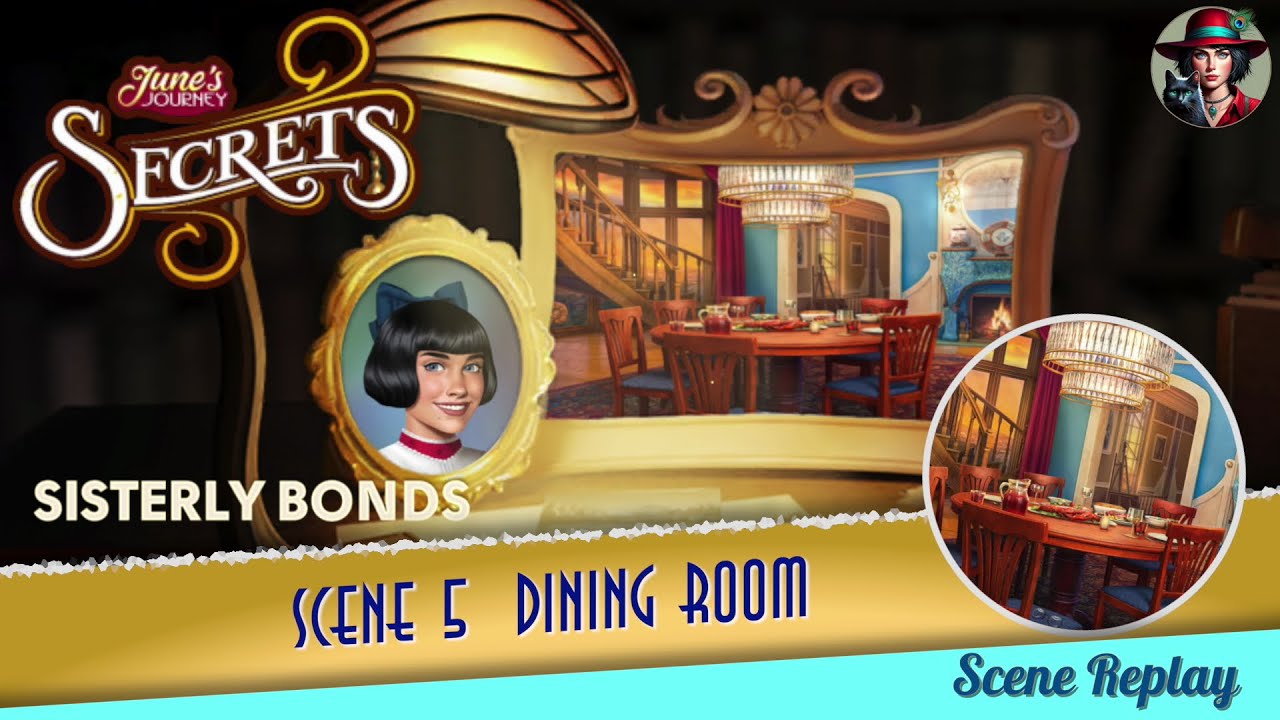 Secrets | Sisterly Bonds | Scene 5 | Dining Room | Word Mode | June's Journey