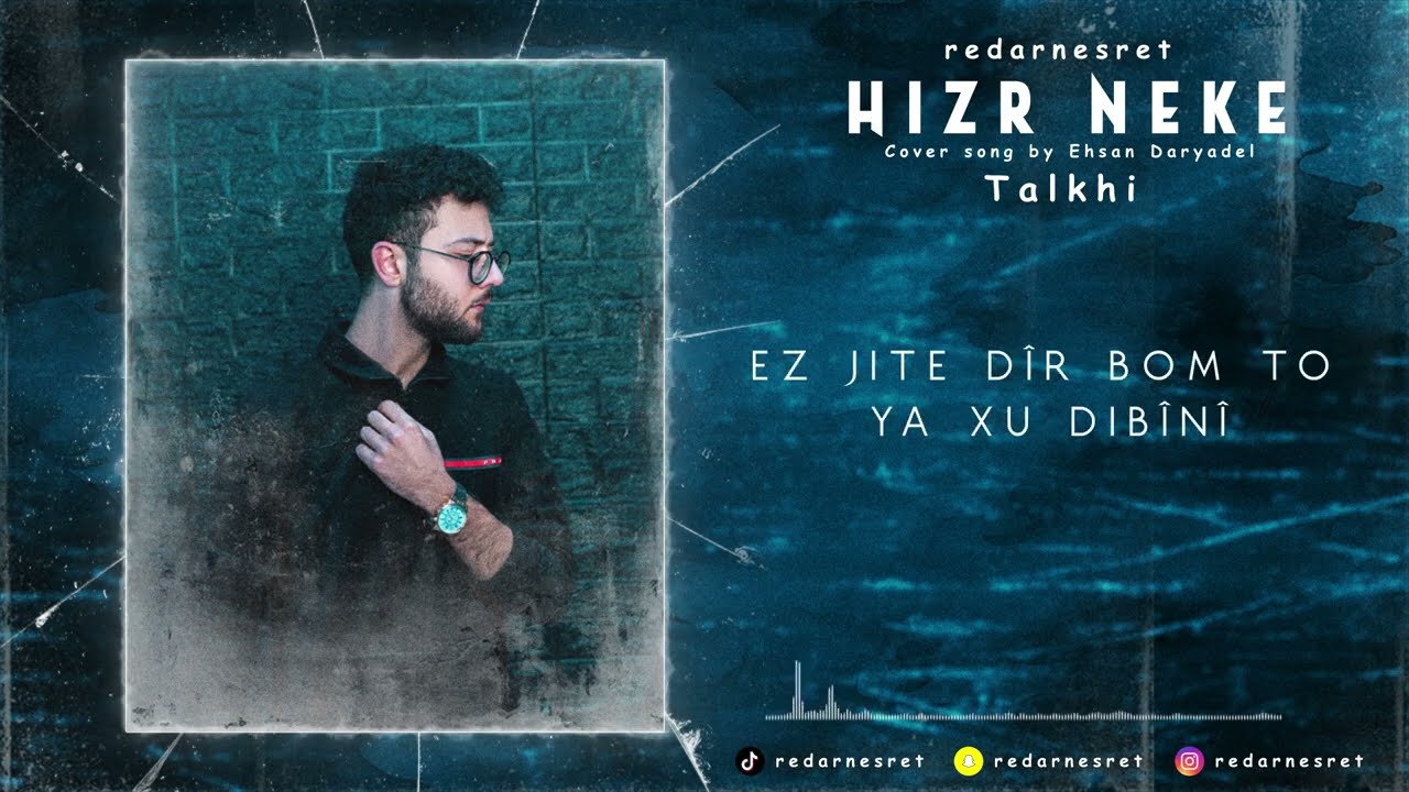 Redar Nesret - Hizr Neke (Cover Talkhi ) | ريدار نصرت - هزر نه كه