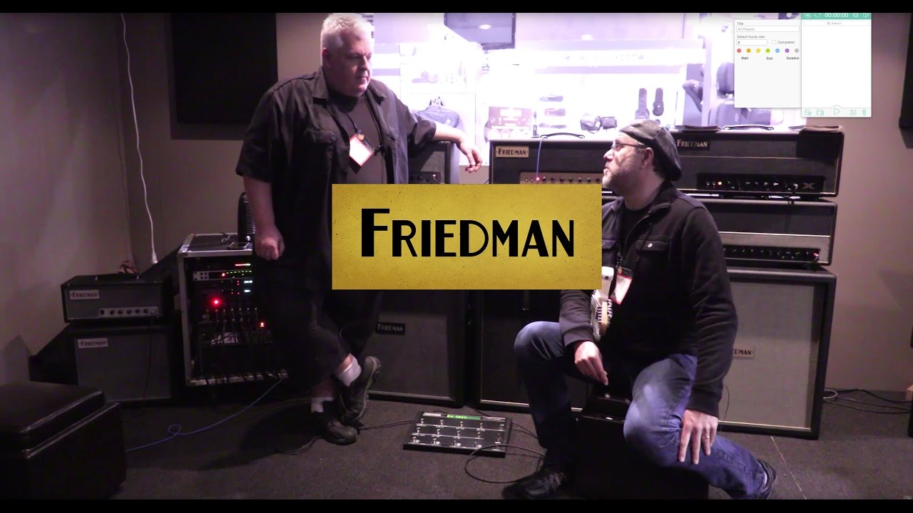 Friedman Amps - An Interview and Playthrough with Dave Friedman  •  NAMM 2016