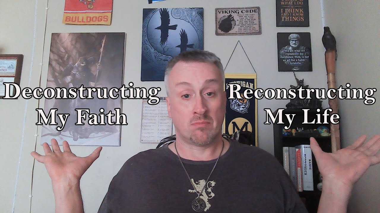 Deconstructing My Faith.  Reconstructing My Life.