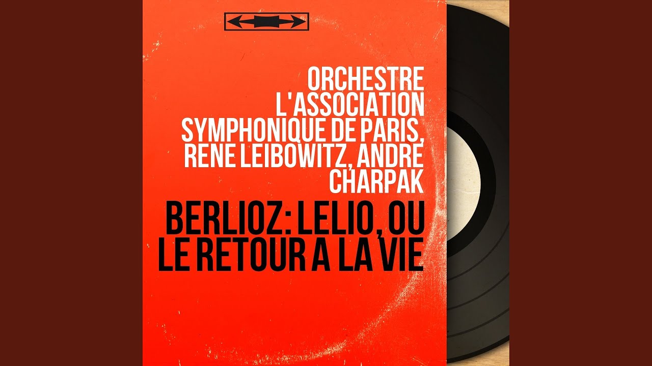 L&eacute;lio, ou le retour &agrave; la vie, Op. 14bis: No. 4, Chant de bonheur (Voix imaginaire de L&eacute;lio)