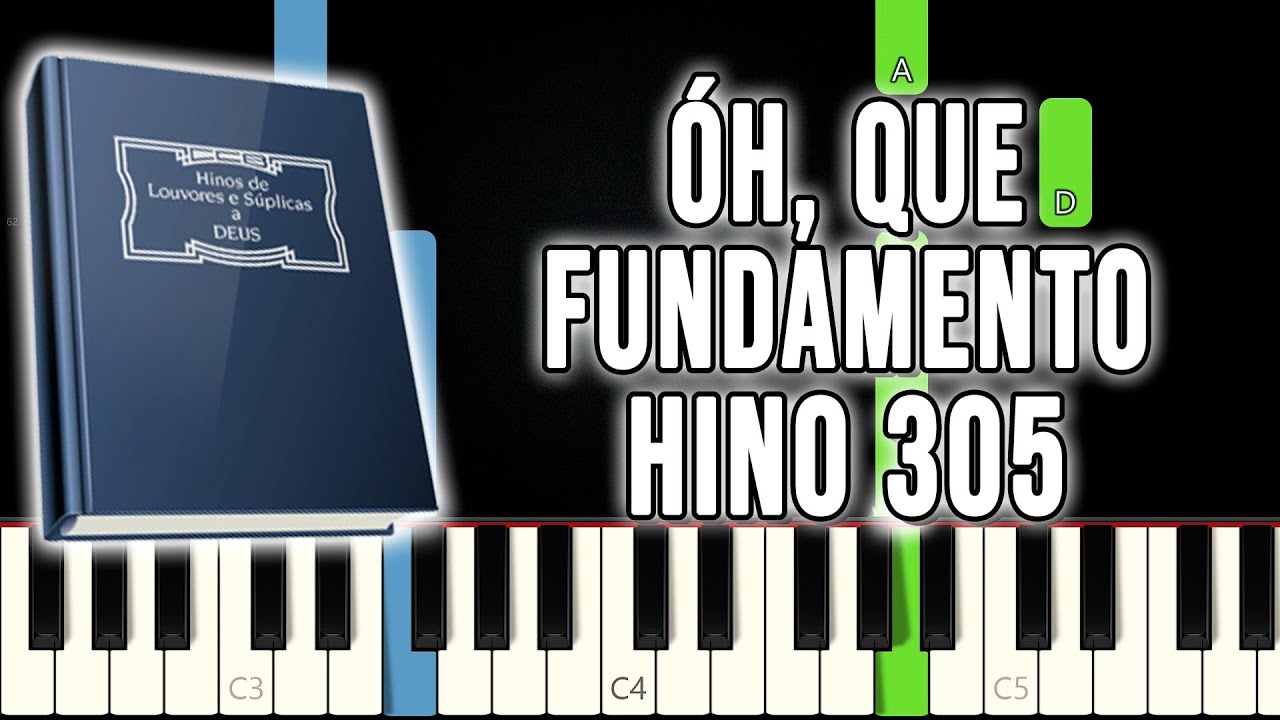 Hino 305 CCB - &Oacute;h, Que Fundamento | VERS&Atilde;O F&Aacute;CIL | Piano e Teclado Tutorial