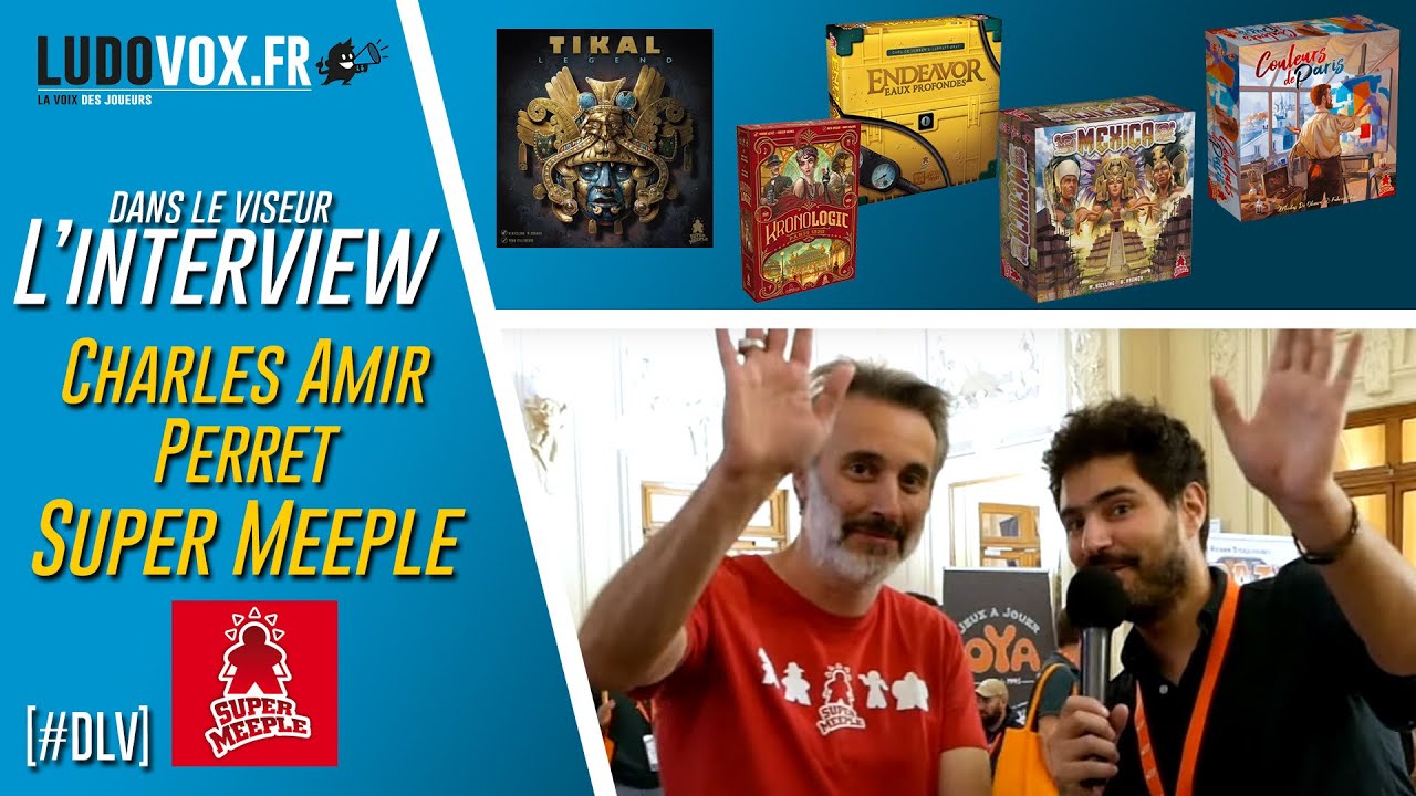 [#DLV] Interview - Charles Amir Perret / SuperMeeple