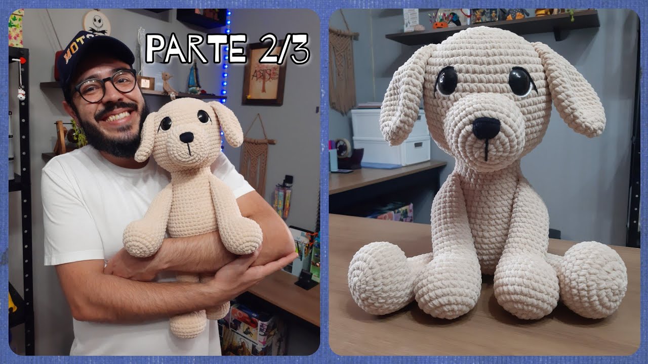 Cachorro Amigurumi Passo A Passo - Pudim O Labrador - Amigurumi Chenille (Parte 2/3) Tiago Amigurumi