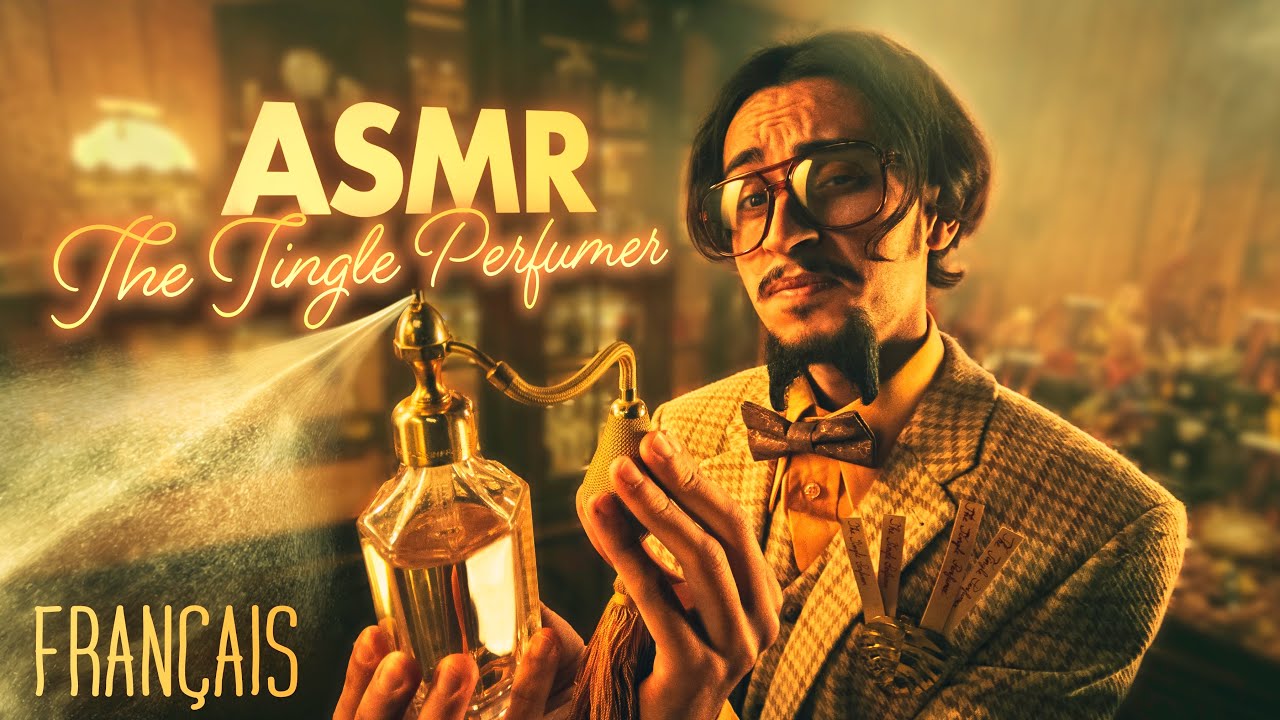 Le Tingle Parfumeur 🌼ASMR Roleplay FR Cinématique