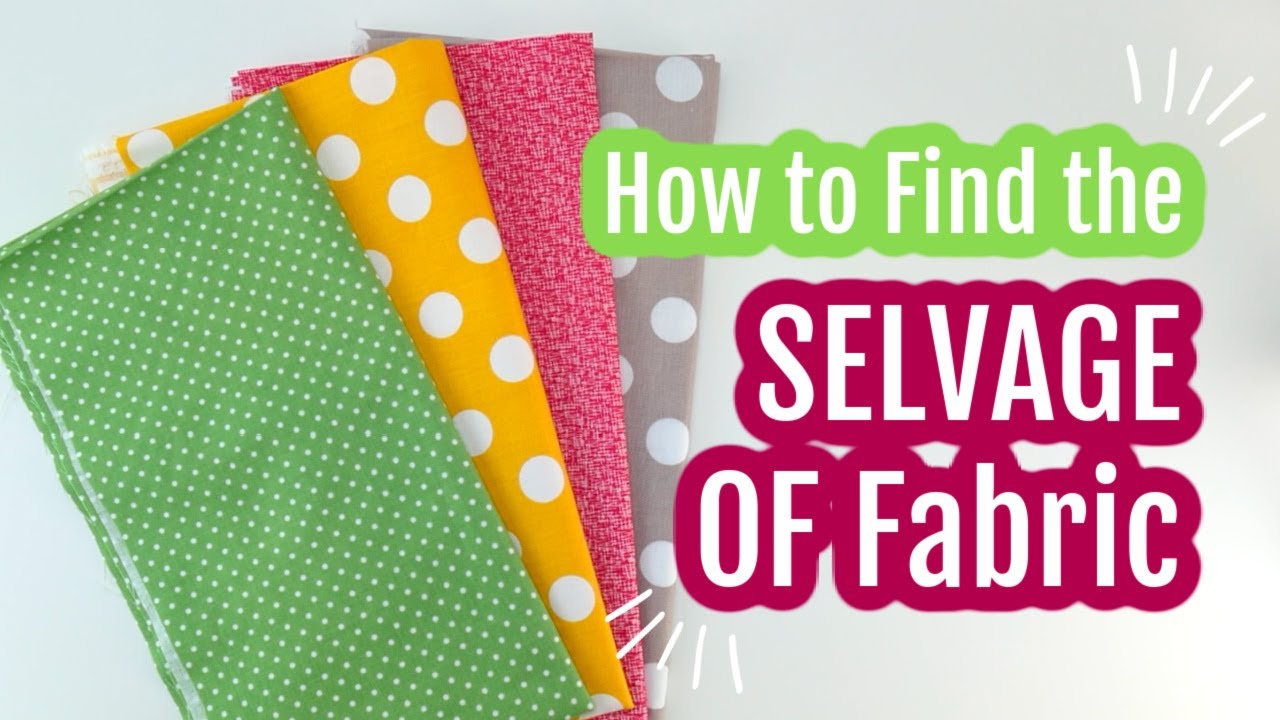 How to Find the Selvage of Fabric
