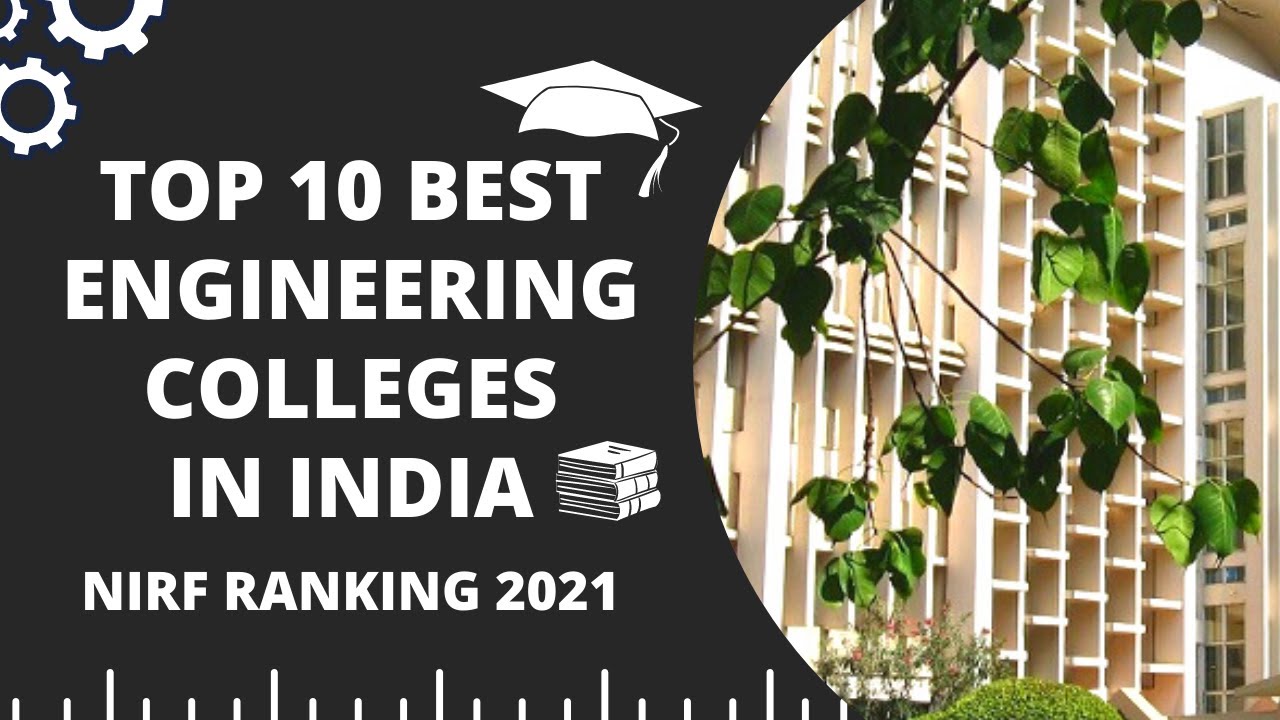 Top 10 Best Engineering Colleges in the India 2021 | NIRF Ranking 2021 | Engineering Katta