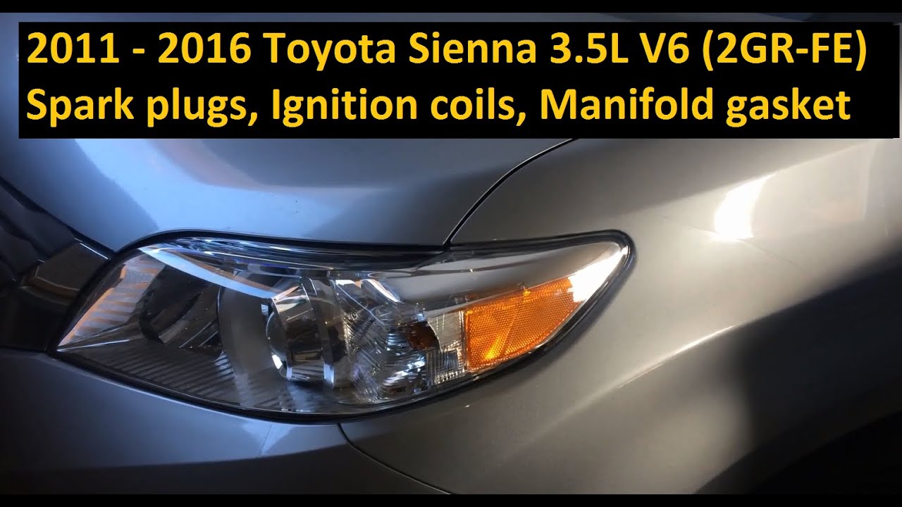 2011 - 2016 Toyota Sienna DIY Replace Spark Plugs, Coils, Intake Manifold Gasket V6 3.5L (2GR-FE)
