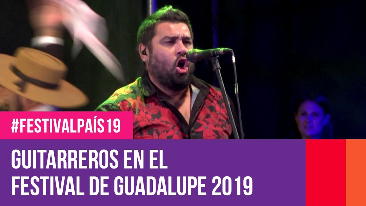 Guitarreros festejó sus 10 años de carrera en el Festival de Guadalupe | #FestivalPaís19