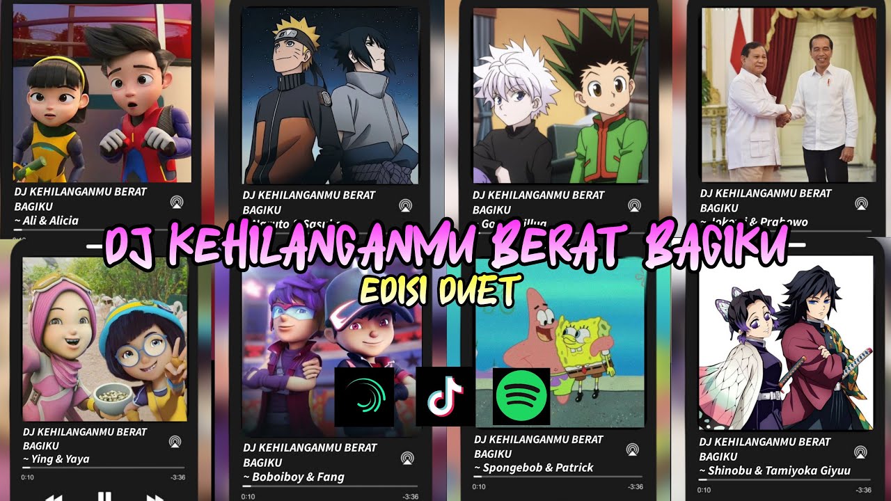 DJ KEHILANGANMU BERAT BAGIKU EDISI DUET ✨ VERSI : NARUTO SASUKE, BOBOIBOY FANG, ALICIA EJEN ALI, DLL
