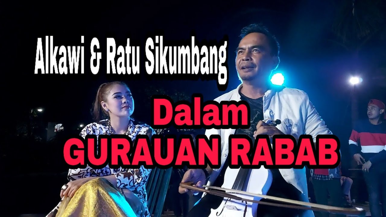 ALKAWI & RATU SIKUMBANG DALAM GURAUAN RABAB ( Official Music Video )