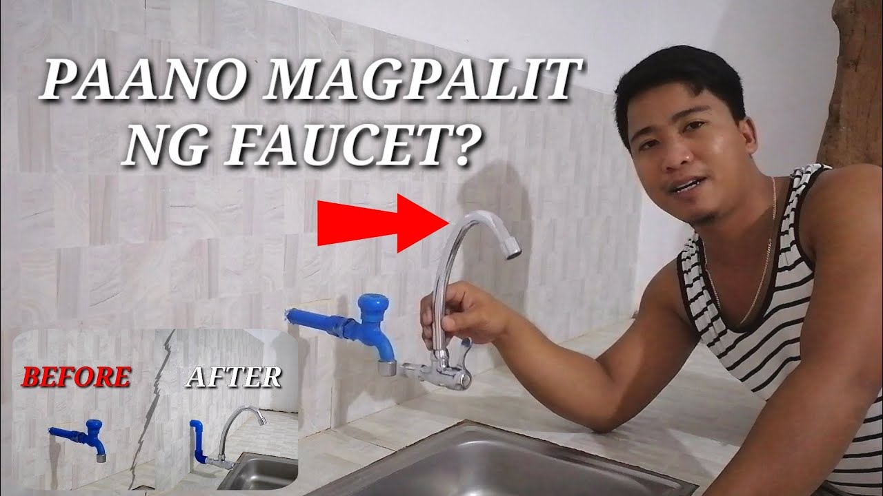 PAANO MAGPALIT NG FAUCET? FAUCET INSTALLATION.