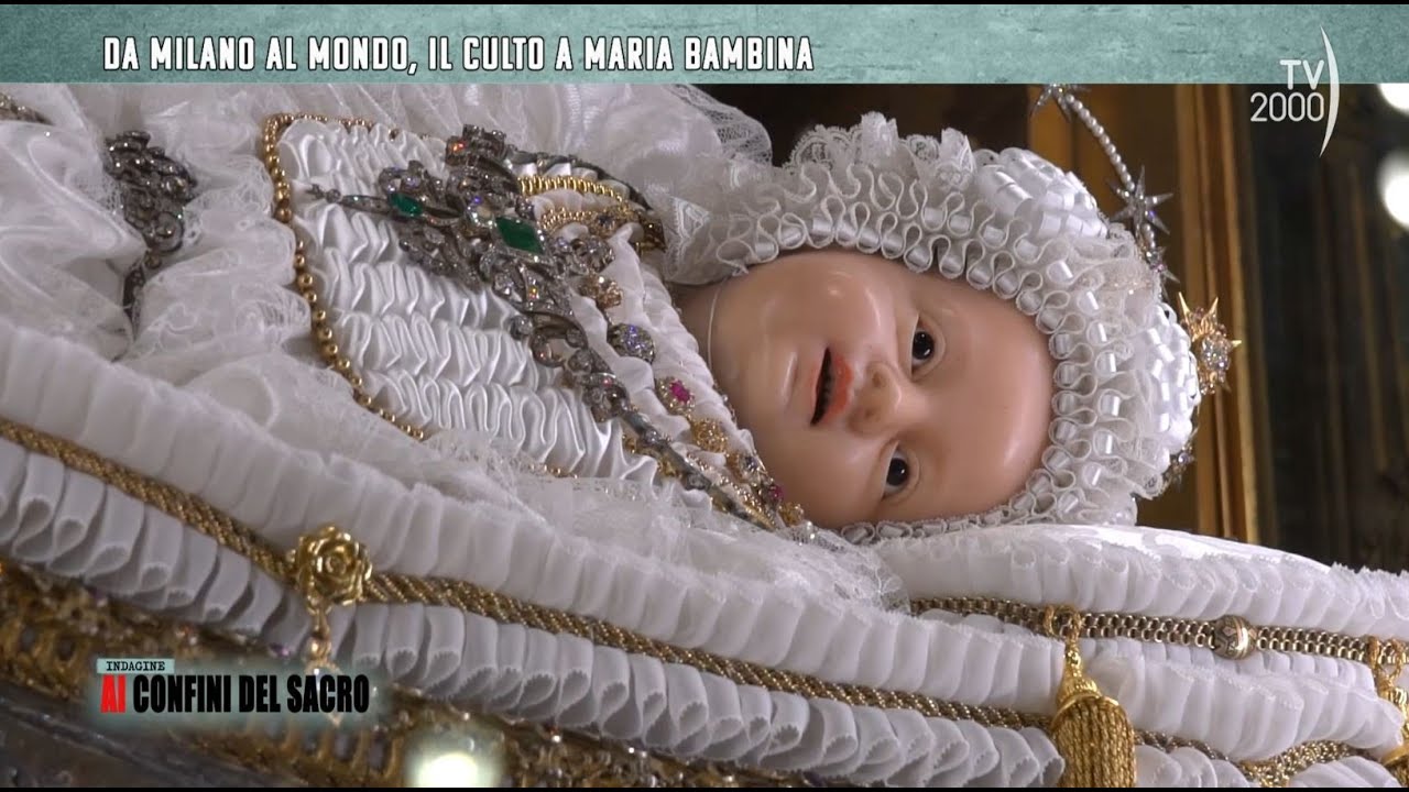 Indagine ai confini del sacro (Tv2000) - Da Milano al mondo, il culto a Maria bambina