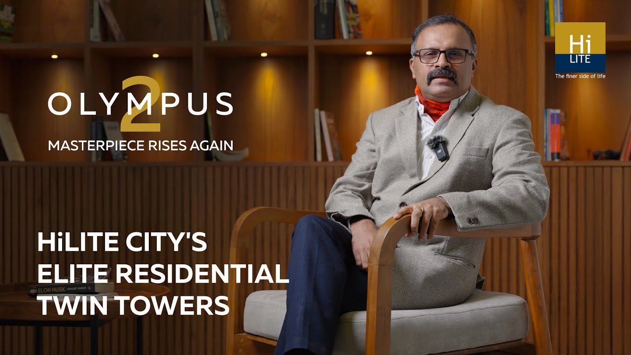 Lt. Col. Praveen Sukumaran on His Dream Home at HiLITE Olympus | The Elite Twin Towers of Calicut