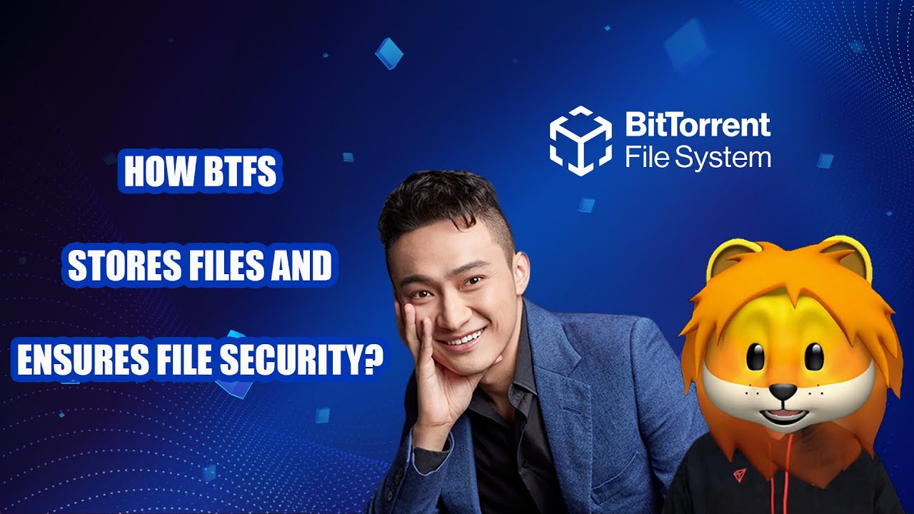 How BTFS Stores Files and Ensures File Security?