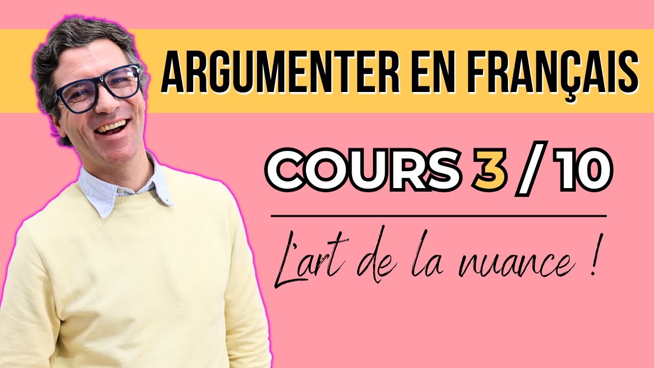 Cours de fran&ccedil;ais - Argumenter en fran&ccedil;ais - Cours 3