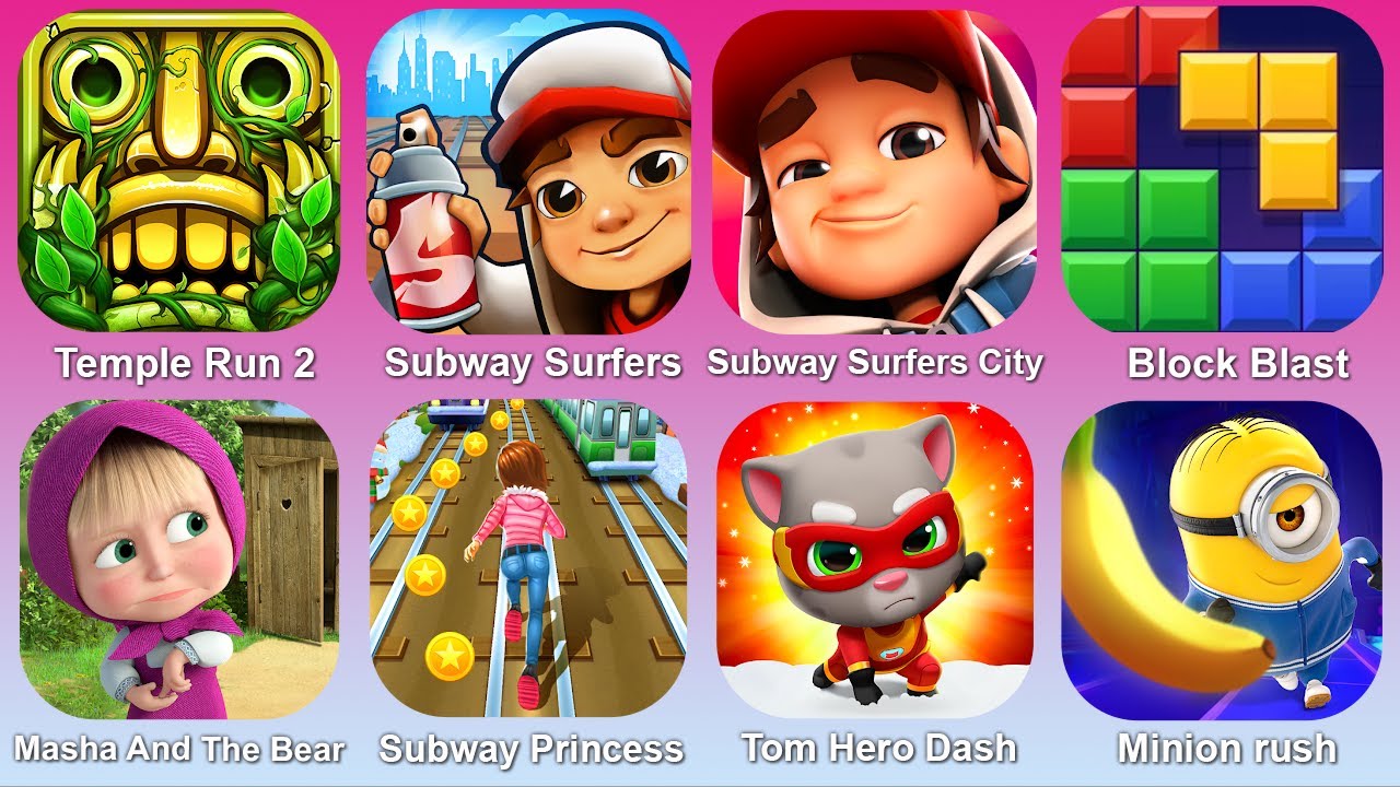 Temple Run 2,Subway Surfers,Subway Surfers City,Block Blast,Masha And The Bear,Subway Princess,Tom