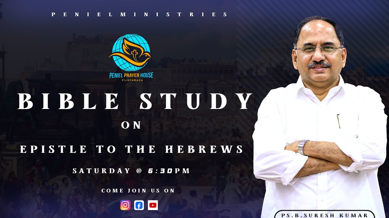 Bible Study On Epistle To The Hebrews  II 17th Jan - 2k26 II Ps.B.Suresh Kumar II Peniel Ministries