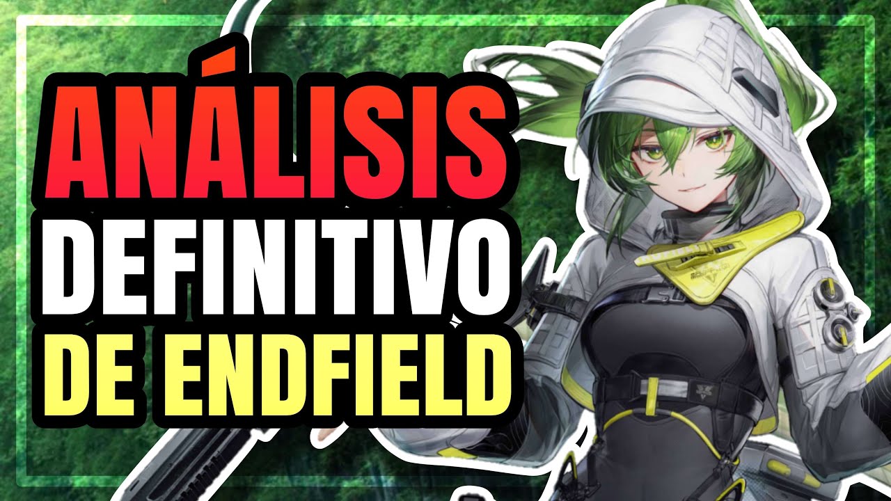 LA GUÍA DEFINITIVA DE ARKNIGHTS ENDFIELD