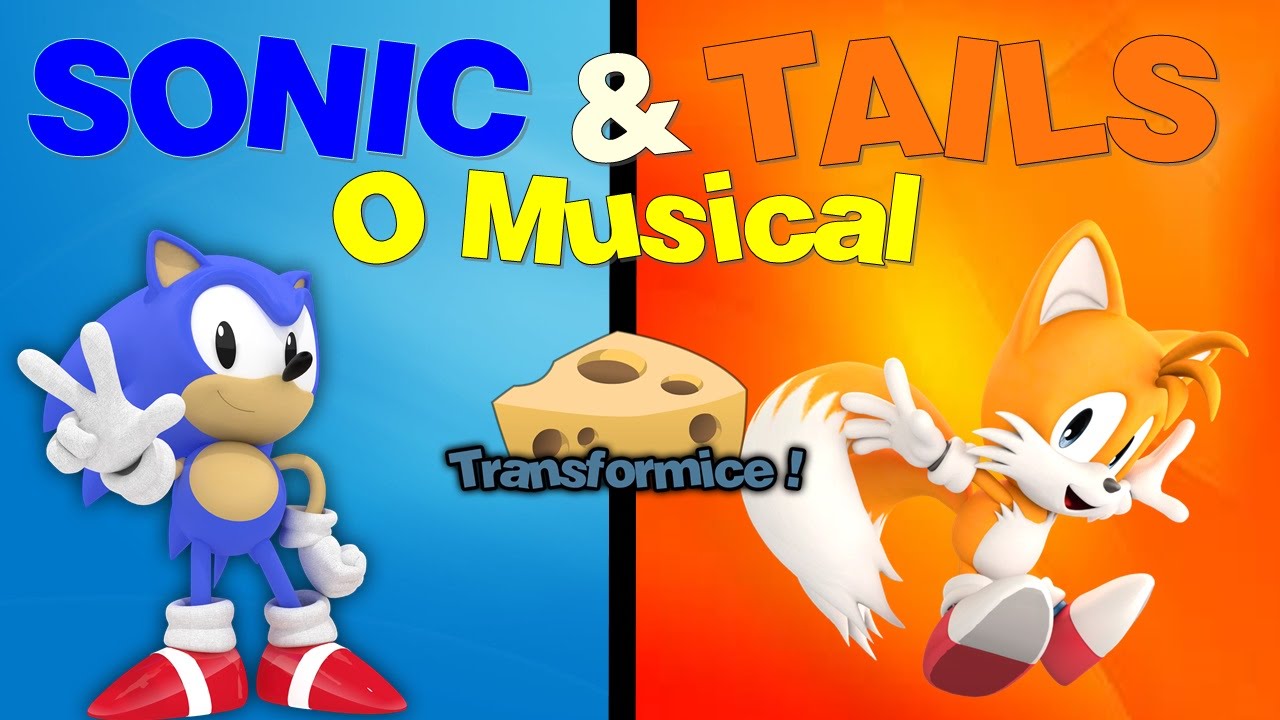 TRANSFORMICE - ♫ SONIC & TAILS - O MUSICAL ♫