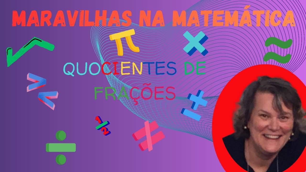 QUOCIENTES DE FRAÇÕES - vamos dividir??