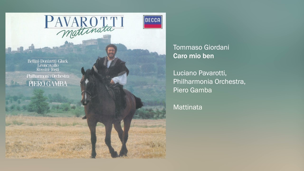 Luciano Pavarotti - Caro mio ben (Official Audio)