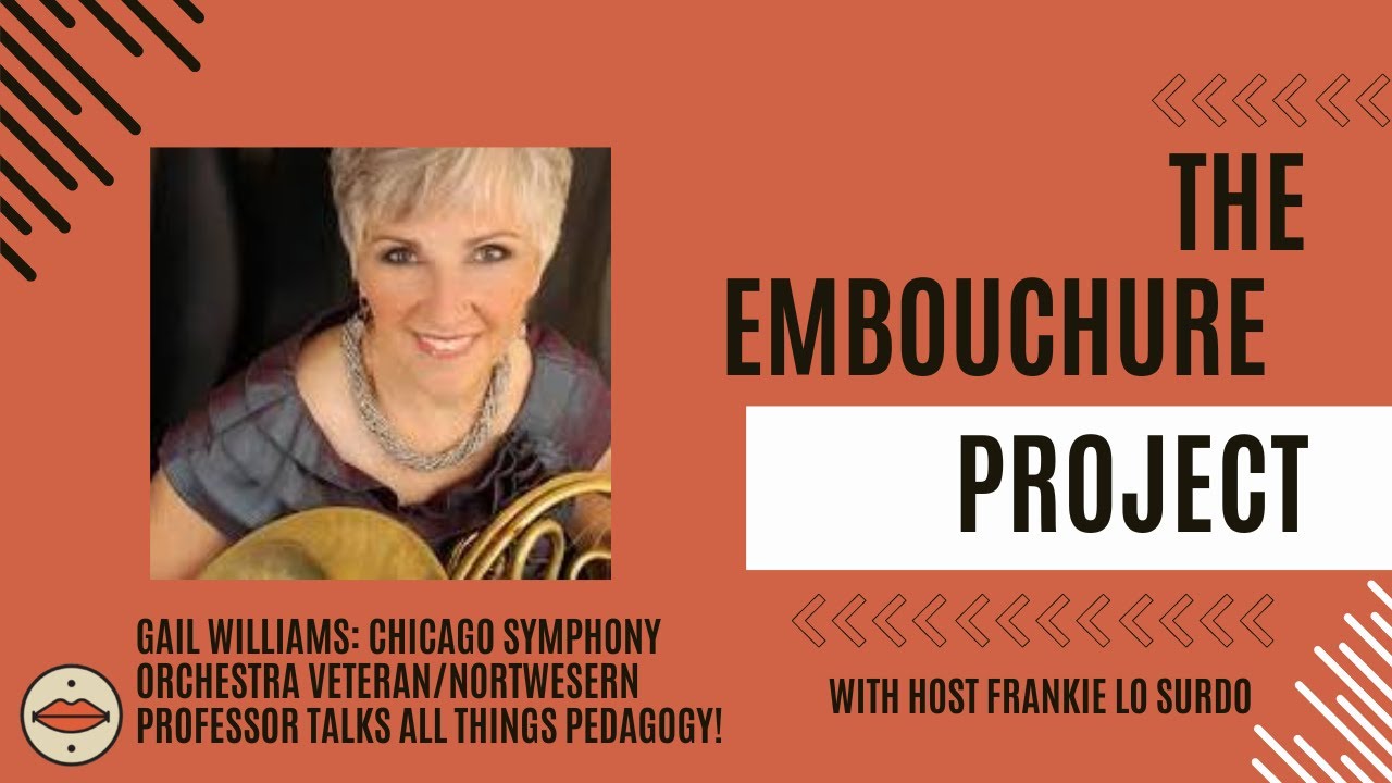 Gail Williams: Chicago Symphony Orchestra Veteran/Northwestern Professor Talks All Things Pedagogy