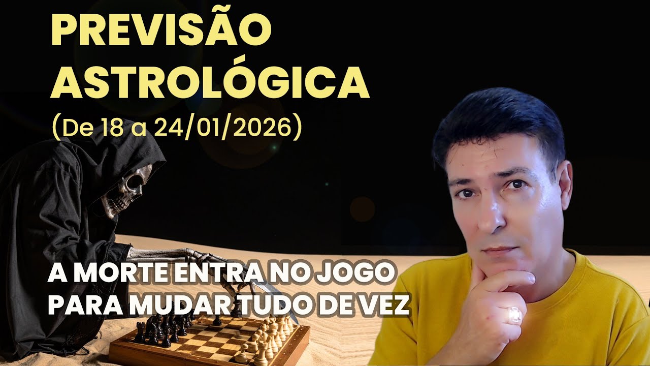 PREVISÃO ASTROLÓGICA (DE 18 A 24/01/2026) - A MORTE ENTRA NO JOGO PARA UMA MUDANÇA RADICAL