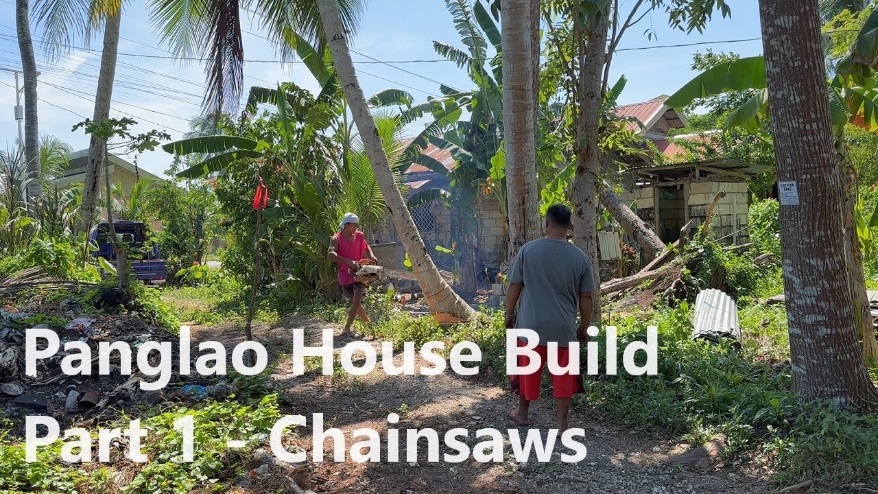 Panglao House Build - Chainsaws and Jackhammers Part 1