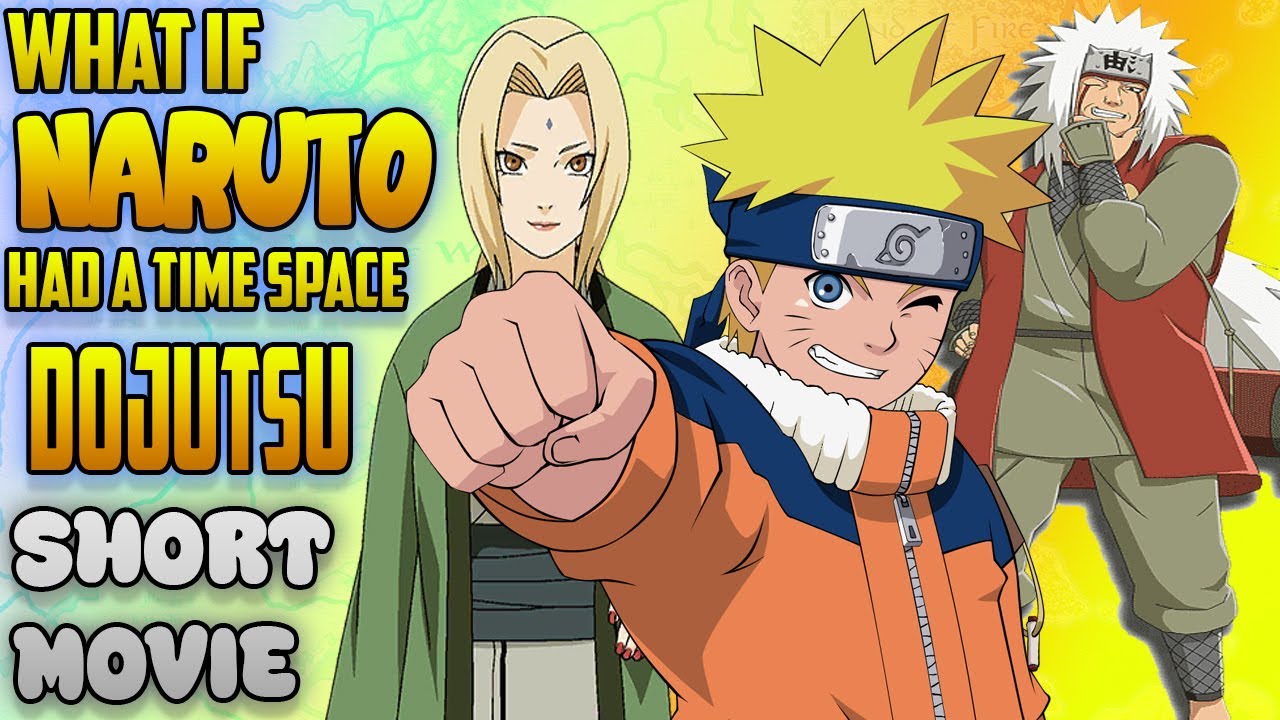 What If Naruto Had A Time Space Dojutsu Short Movie