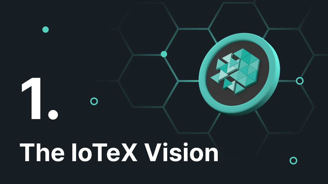 The IoTeX Vision