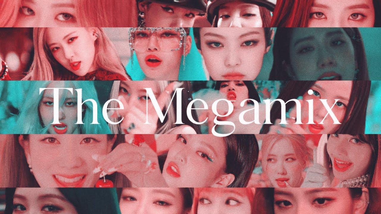 (half mv) blackpink - the megamix  - kimonti mashups