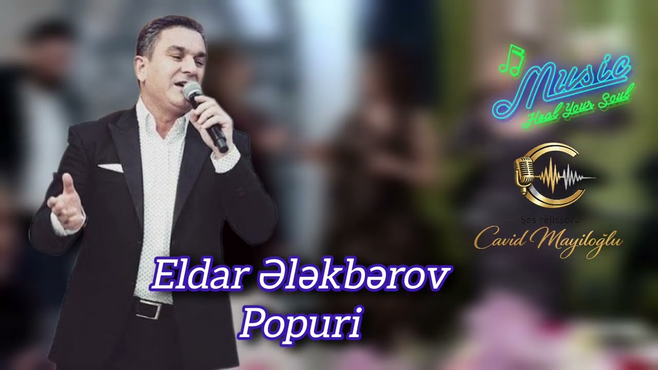 Eldar Ələkbərov popuri 2026 