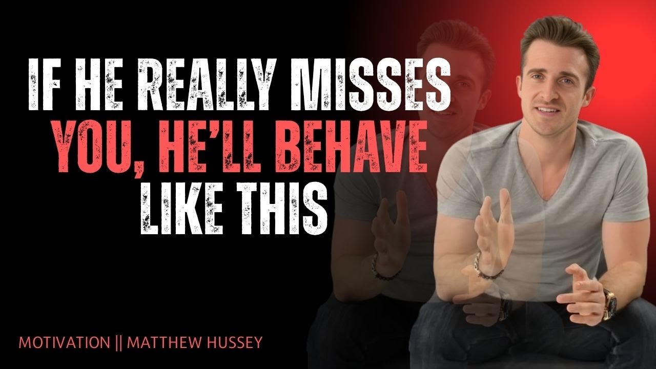 If He Really Misses You, He’ll Behave Like This | Matthew Hussey 💔➡️❤️