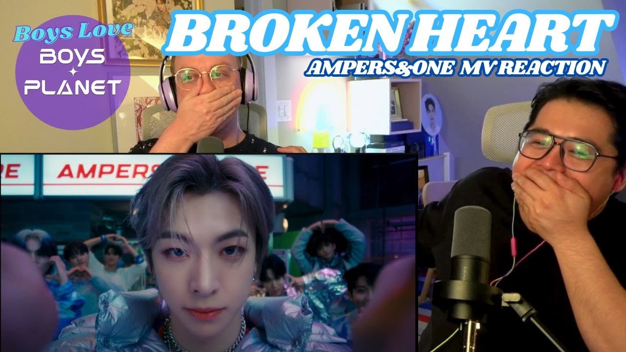 AMPERS&ONE MV Reaction: ‘Broken Heart’ | Boys Love AMPERS&ONE