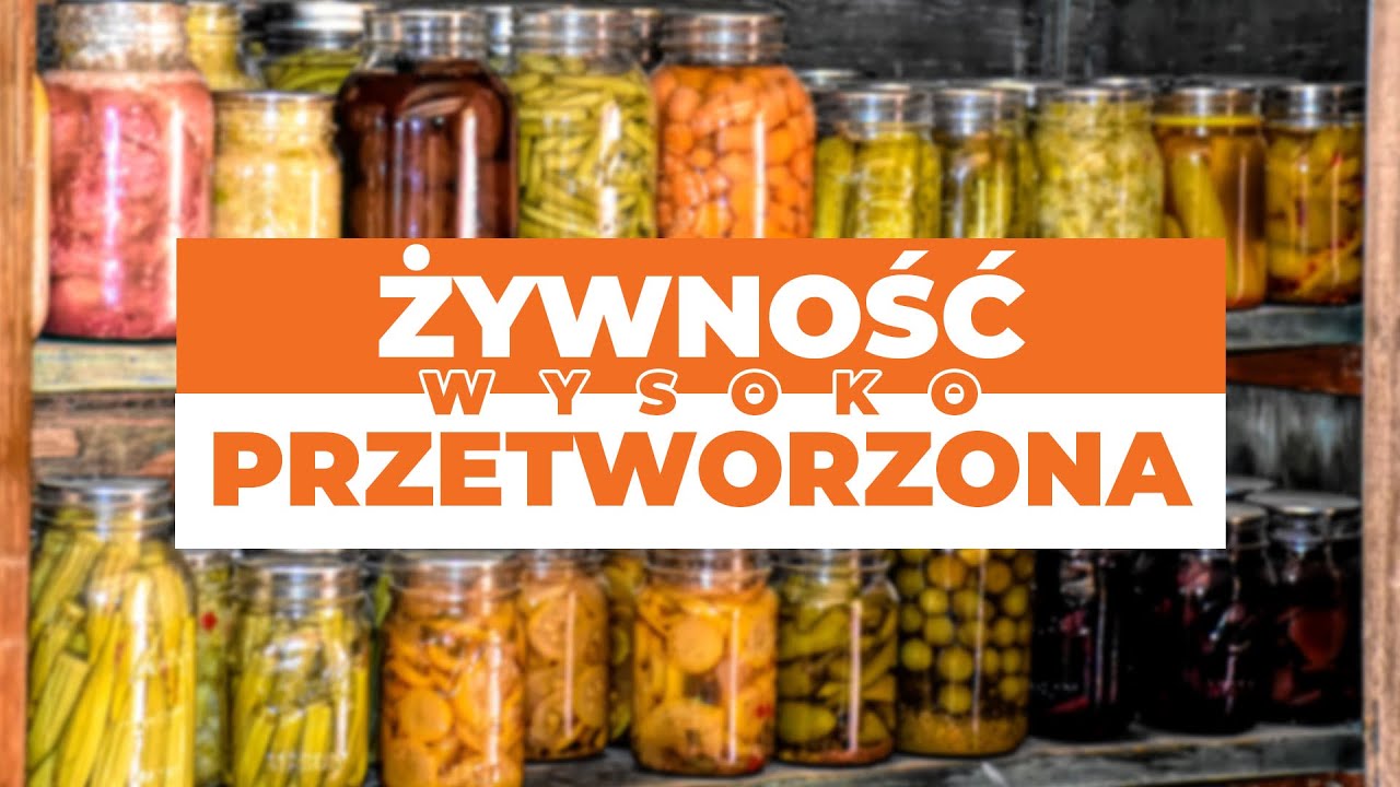 Żywność wysokoprzetworzona - ale co to właściwie znaczy?
